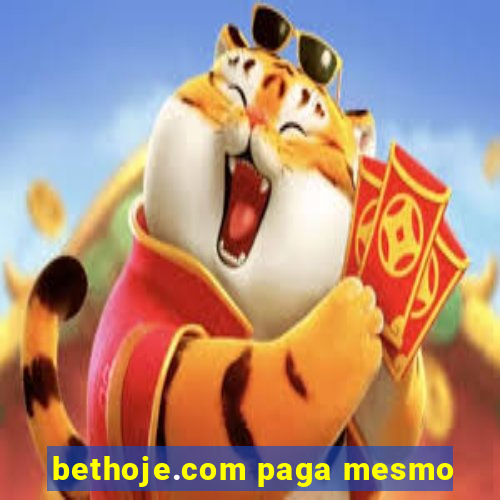 bethoje.com paga mesmo